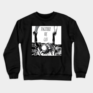 together we can / all lives matter Crewneck Sweatshirt